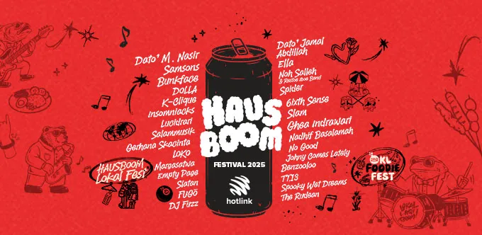 Hotlink x Hausboom - Menang Hausboom Music Fest Tickets