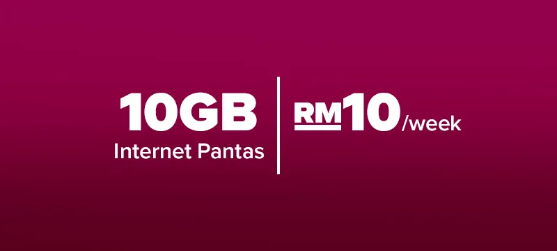 10GB (Internet Pantas) | RM10/week
