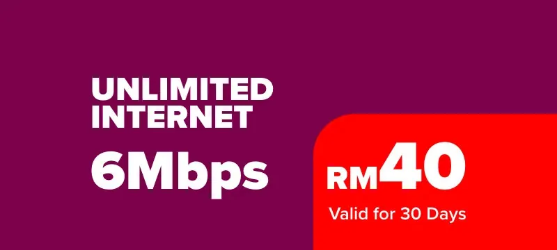 100GB (Unlimited Internet) | 6Mbps | RM40/mth