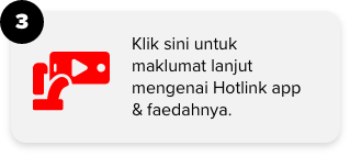 Langkah 3: Klik sini untuk maklumat lanjut mengenai Hotlink app & faedahnya.